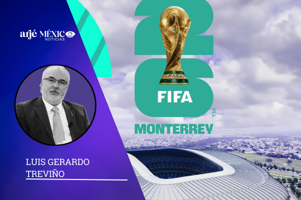 Copa Mundial FIFA en Monterrey es una oportunidad mas para proyectar las bondades de esta metrópoli