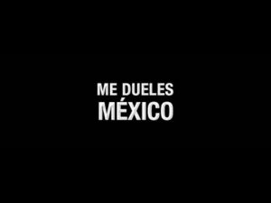 Video, música y canción anónima de Mexico me dueles