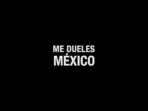 Video, música y canción anónima de Mexico me dueles