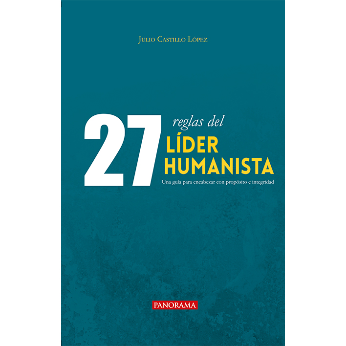 En un contexto político dominado por el cinismo, el espectáculo y la trivialización del poder, 27 reglas del líder humanista, proponemos una alternativa urgente