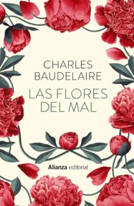 Publicada en el siglo XIX, esta colección poética marcó un antes y un después en la literatura al explorar la belleza en lo prohibido, lo decadente y lo oscuro.
