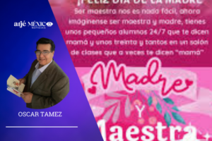 Mayo es un mes cívico festivo por excelencia, dos celebraciones emblemáticas, “Día de las Madres” y “Día del Maestro”