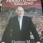 Persistencia y terquedad un libro anecdótico de un empresario regiomontano.