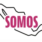 SomosMx seguimos siendo Somos