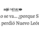 Colosio se va… ¿porque Samuel ya perdió Nuevo León?