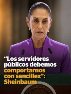 Sheinbaum hizo un llamado ser sencillos y humildes